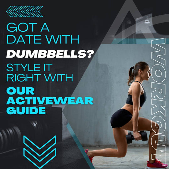 Got a Date with Dumbbells? Style it Right with Our Activewear Guide