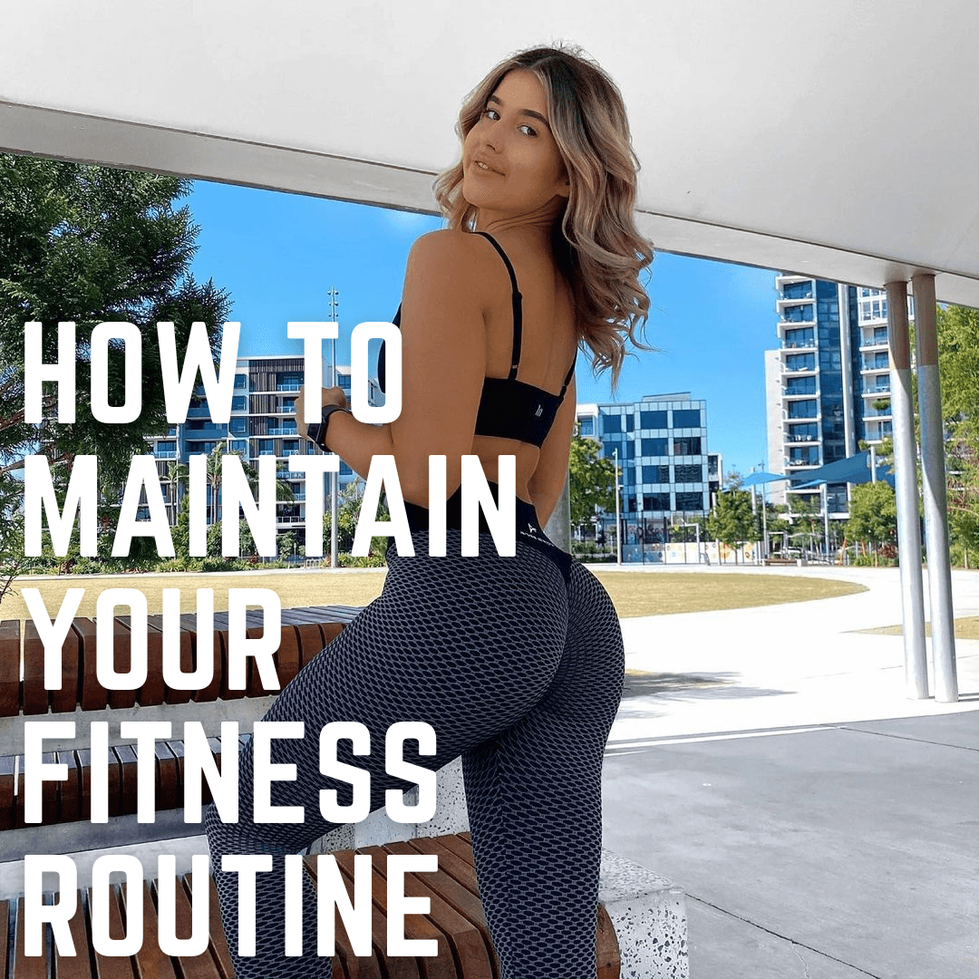 Girl posing wearing black crop top and black luna scrunch bum, with title 'How to Maintain Your Fitness Routine' as a heading over the image