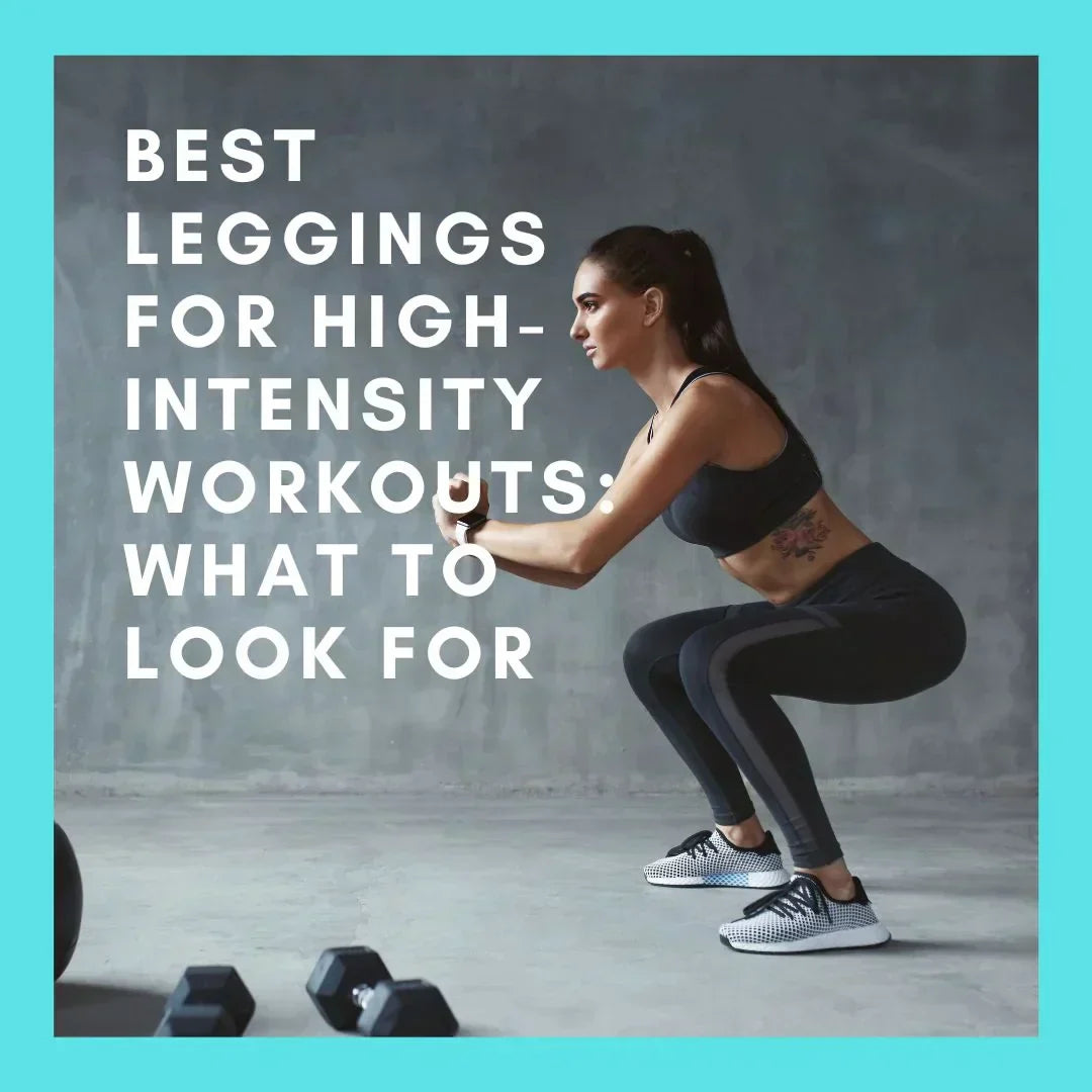 Best Leggings for High-Intensity Workouts: What to Look For