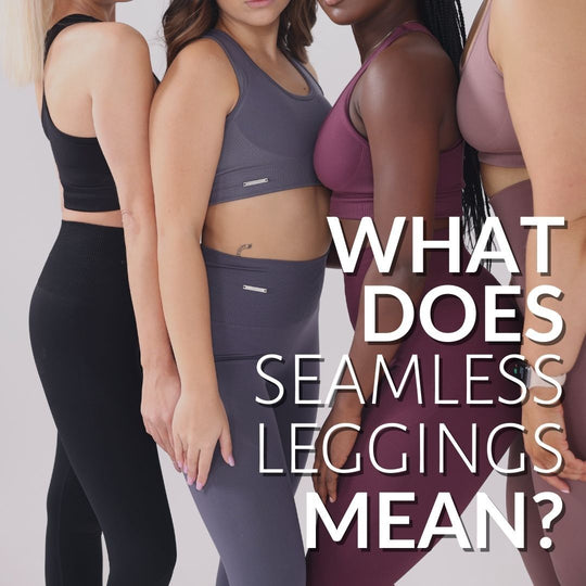 What does seamless leggings mean?