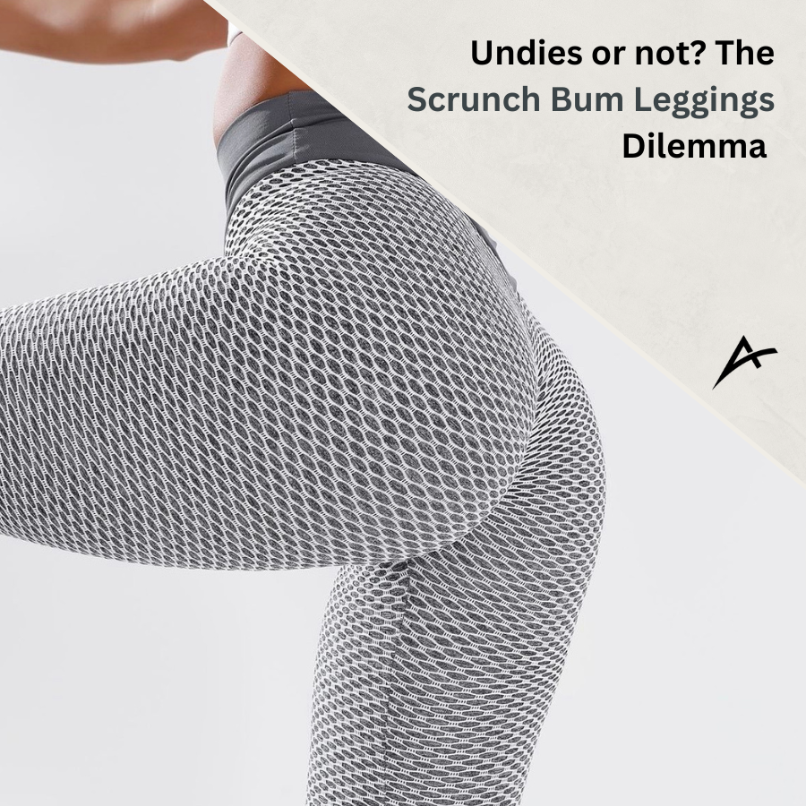 Undies or Not: The Scrunch Bum Leggings Dilemma