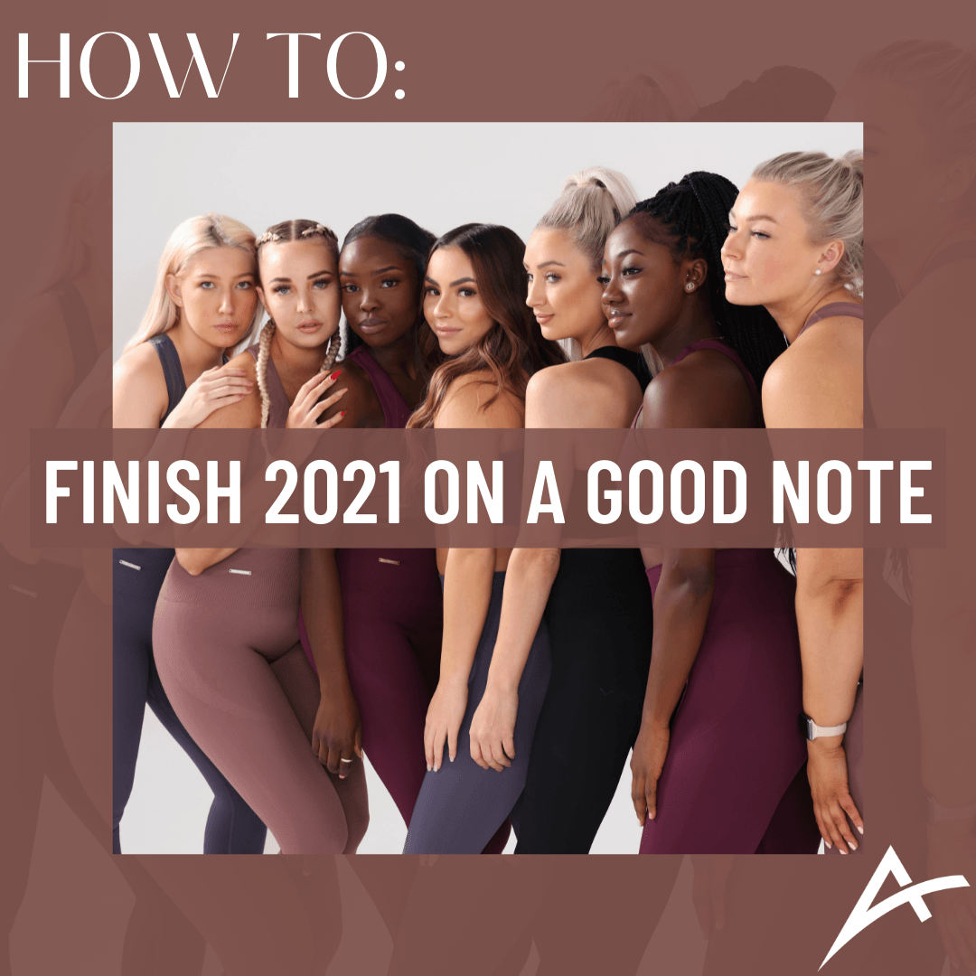 Group of fitness models with text that reads 'how to: finish 2021 on a good note'