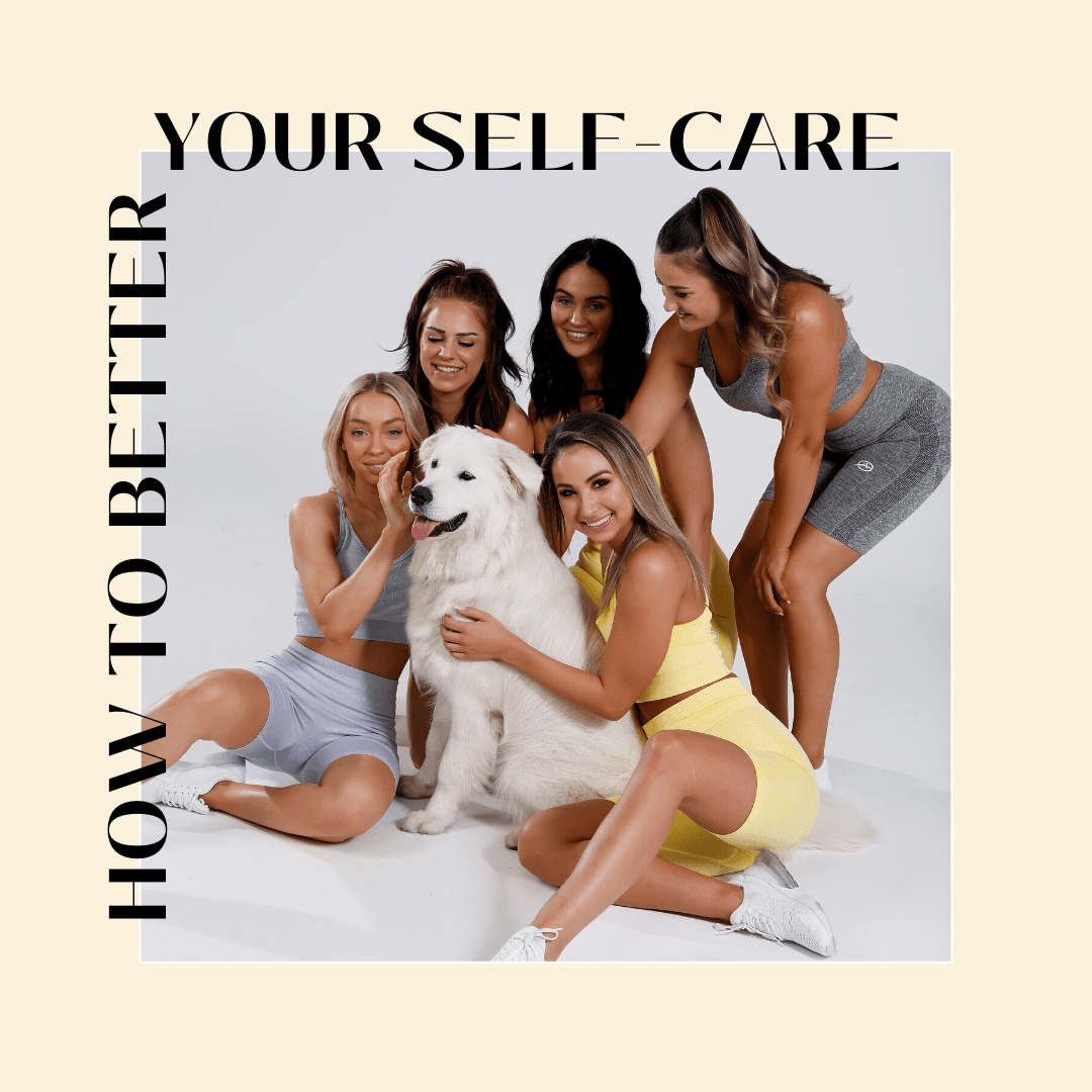 Group of girls surrounding white dog, wearing colourful active wear. With words 'how to better your self care' as a title